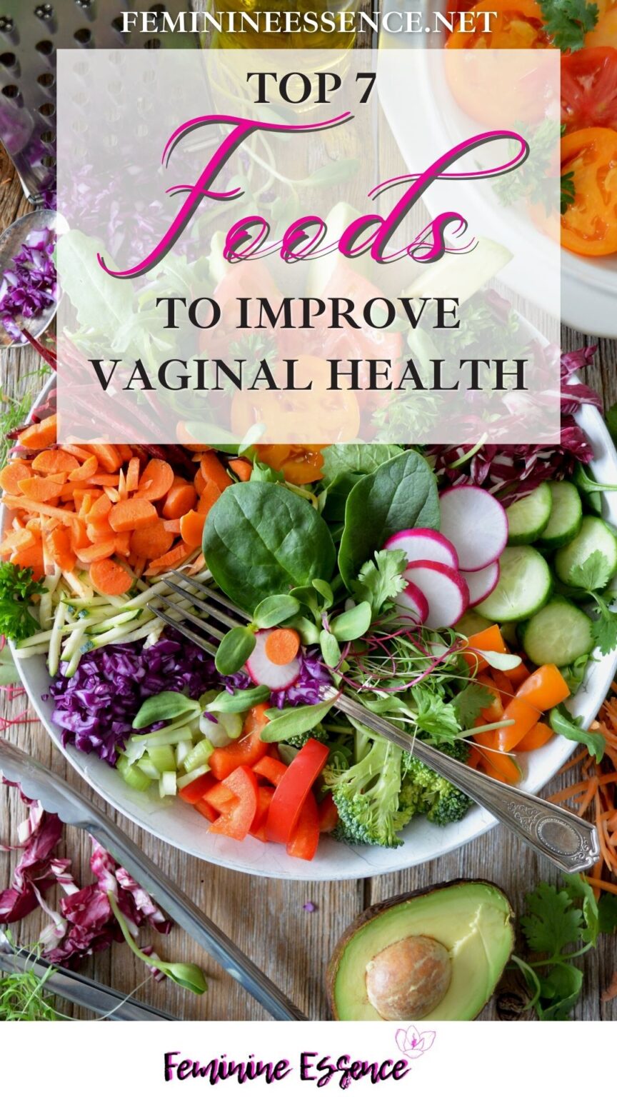 Top 7 Foods To Improve Vaginal Health Feminine Essence 